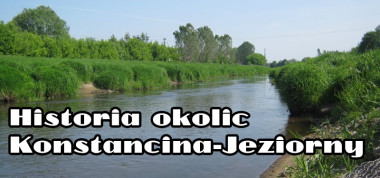 Historia okolic Konstancina-Jeziorny